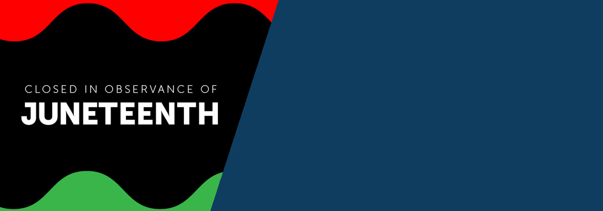 Slider image Closed for Juneteenth