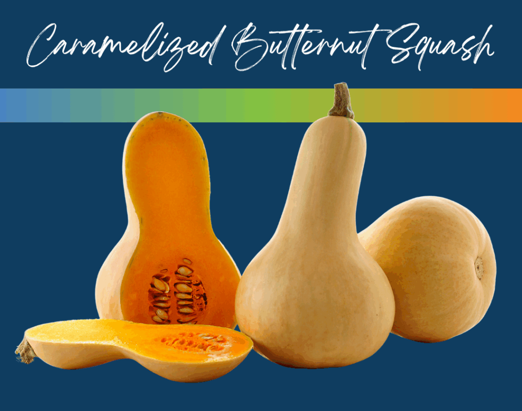 Caramelized Roasted Butternut Squash Recipe from Second Harvest
